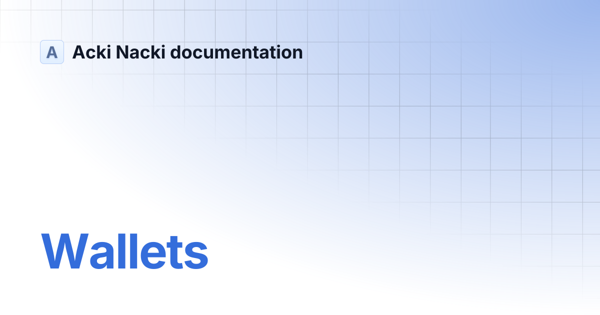Wallets | Acki Nacki documentation